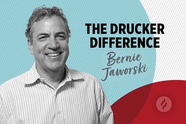 The Drucker Difference: Bernie Jaworski