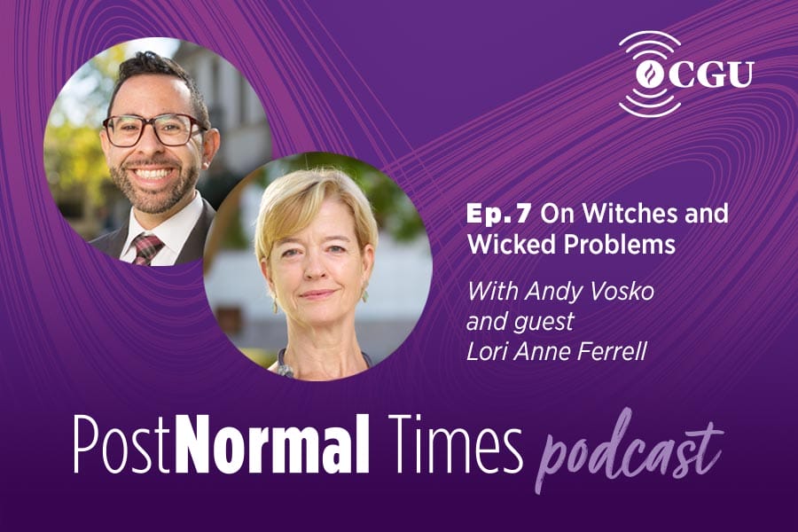 PostNormal Times Podcast Andy Vosko and Lori Anne Ferrell