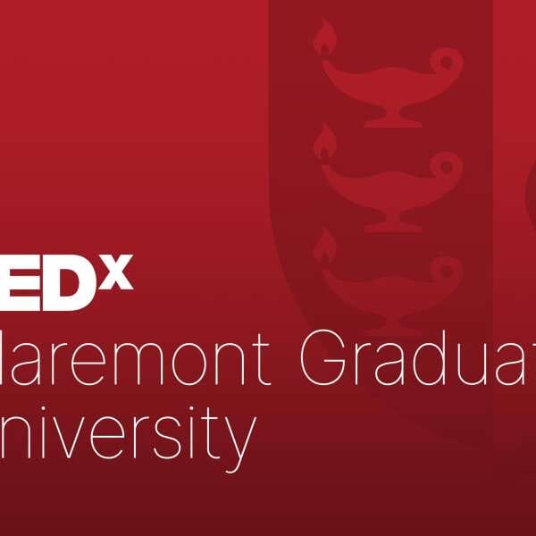 TEDx ClaremontGraduateUniversity